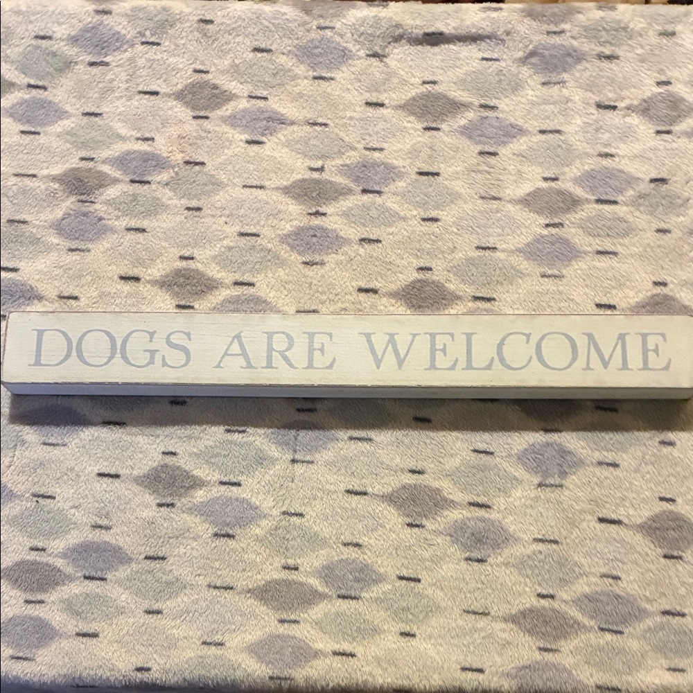Wooden Dogs Are Welcome Sign